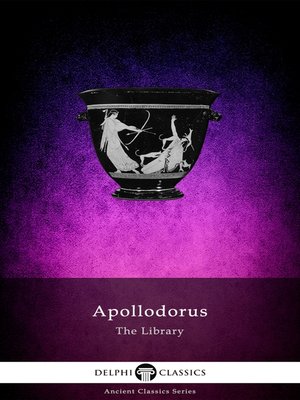 cover image of The Library of Apollodorus (Delphi Classics)